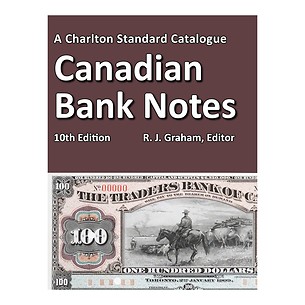 Charlton Standard Catalogue: Canadian Bank Notes, 10th Edition