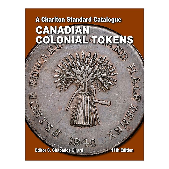 Charlton Standard Catalogue: Canadian Colonial Tokens, 11th Edition ENGLISH