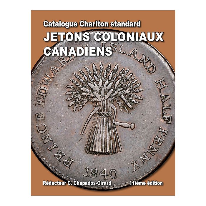 Catalogue Charlton Standard : Jetons Coloniaux Canadeins, 11e édition FRANÇAIS