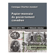 Charlton : Papier-monnaie du gouvernement Canadien - 34e édition 2023 FRANÇAIS