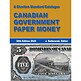 A Charlton Standard Catalogue Canadian Government Paper Money, 36th Edition 2025 –English